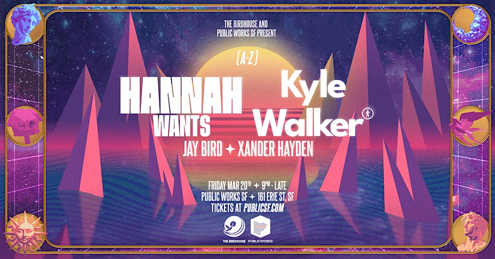 Hannah Wants & Kyle Walker presented by Public Works and Birdhouse