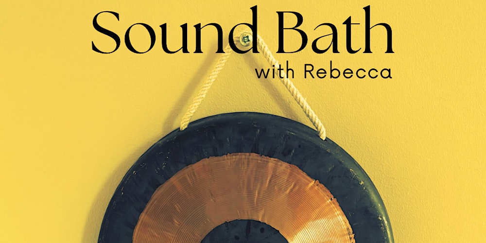 Sound Bath with Rebecca @ Intra- Willway Yard