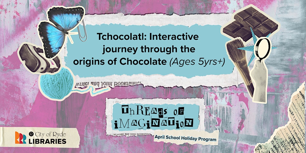 Tchocolatl: interactive journey on the origins of Chocolate | 5yrs +