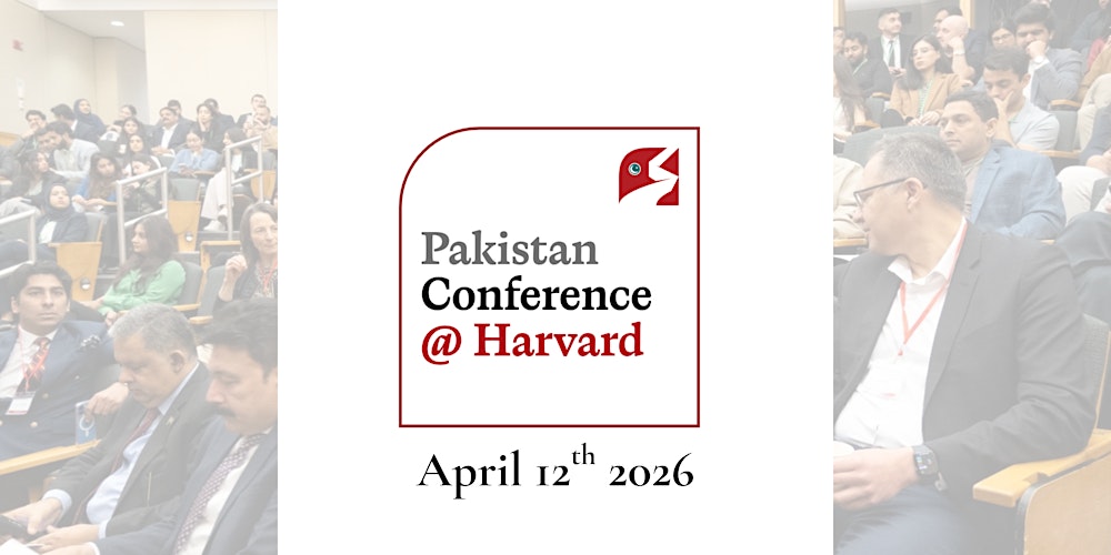 Pakistan Conference at Harvard 2026: From Potential to Performance
