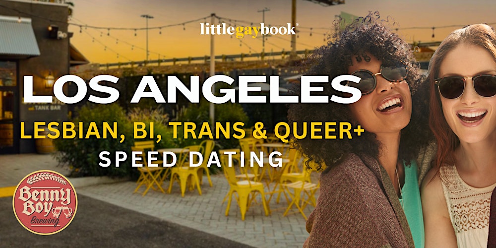 Los Angeles Lesbian, Bi, Trans & Queer+ Speed Dating