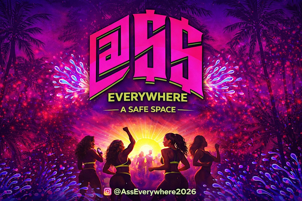 ASS Everywhere (A Safe Space)