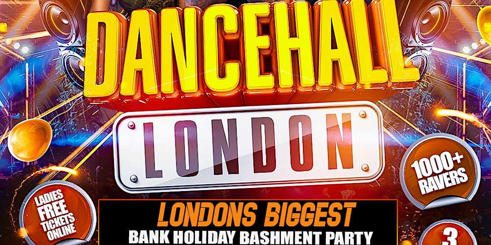 DANCEHALL LONDON - LONDONS BIGGEST BASHMENT PARTY 1000+ RAVERS