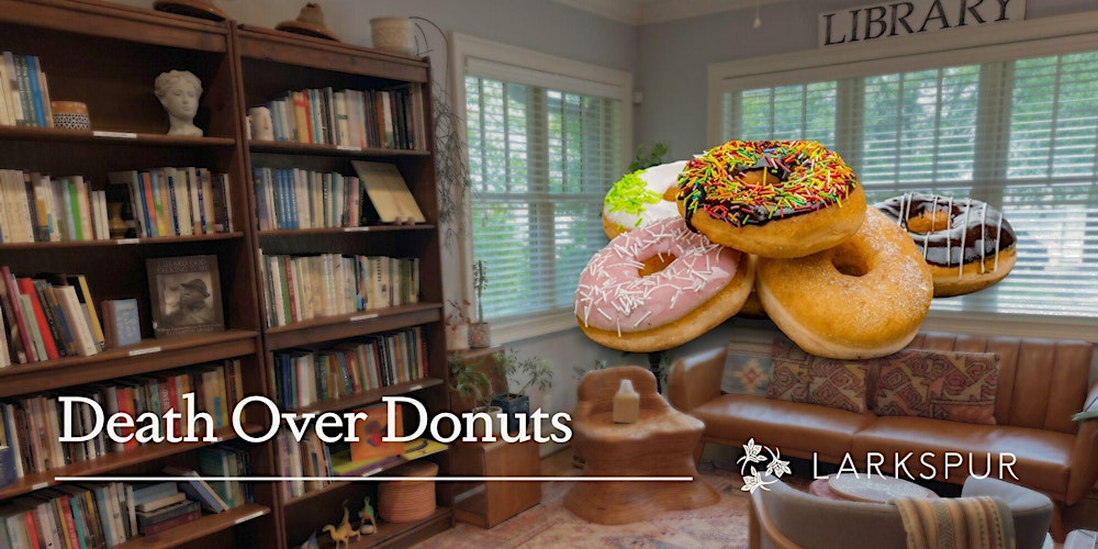 Death Over Donuts: Nature Meditations