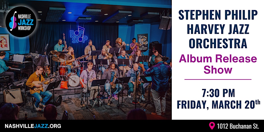 Stephen Philip Harvey Jazz Orchestra - Album Release Show