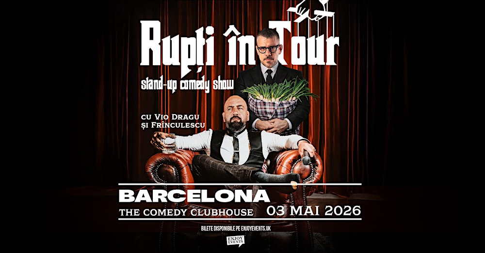 VIO & FRÎNCULESCU | RUPȚI ÎN TOUR - Stand-Up Comedy |BARCELONA| 03.05.2026