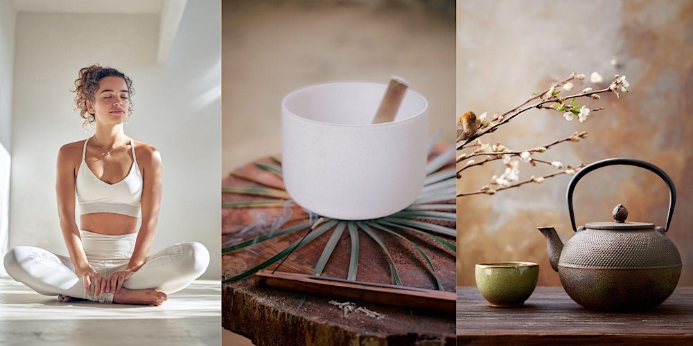 Yoga, Sound Bath, & Tea Ceremony - Collective Calm Experience