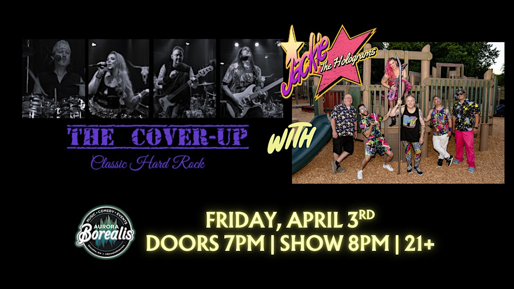 The Cover-Up + Jackie & the Holograms