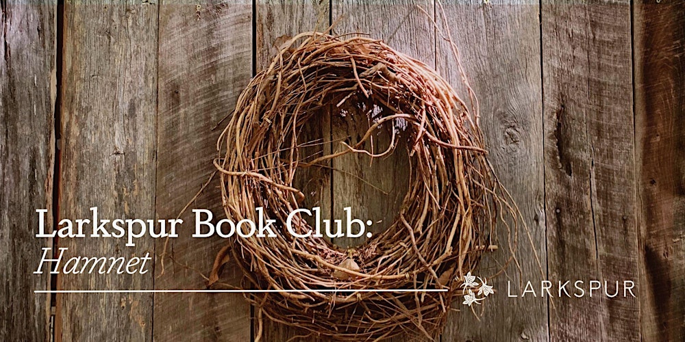 Larkspur Book Club: Hamnet