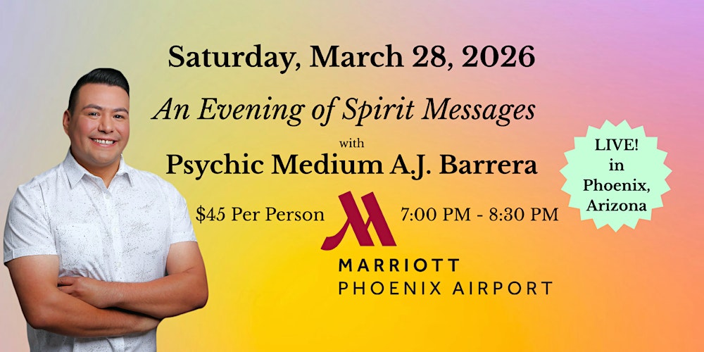 An Evening of Spirit Messages with Psychic Medium A.J. Barrera