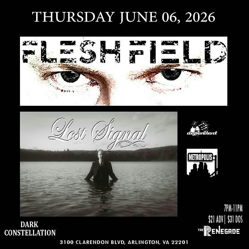 Dark Constellation Presents: Flesh Field w/ Lost Signal