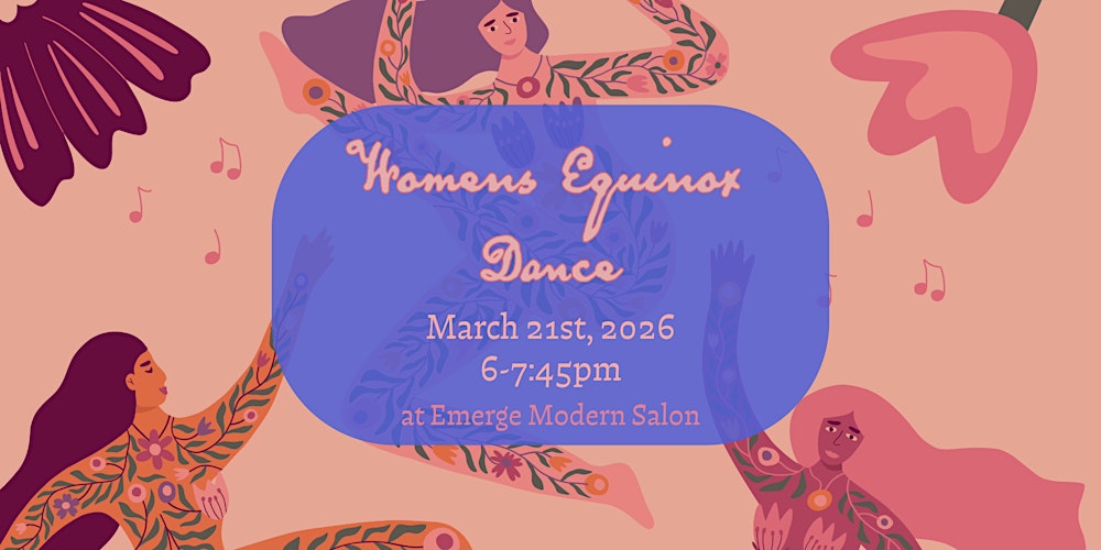 Women's Equinox Dance