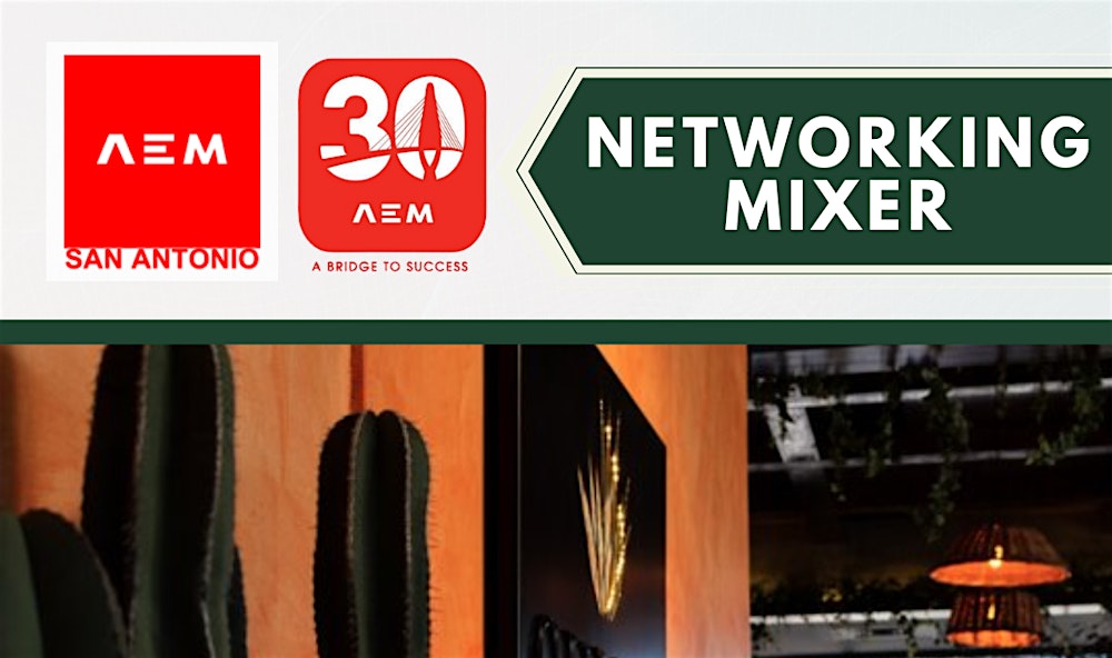 AEM San Antonio: NETWORKING MIXER