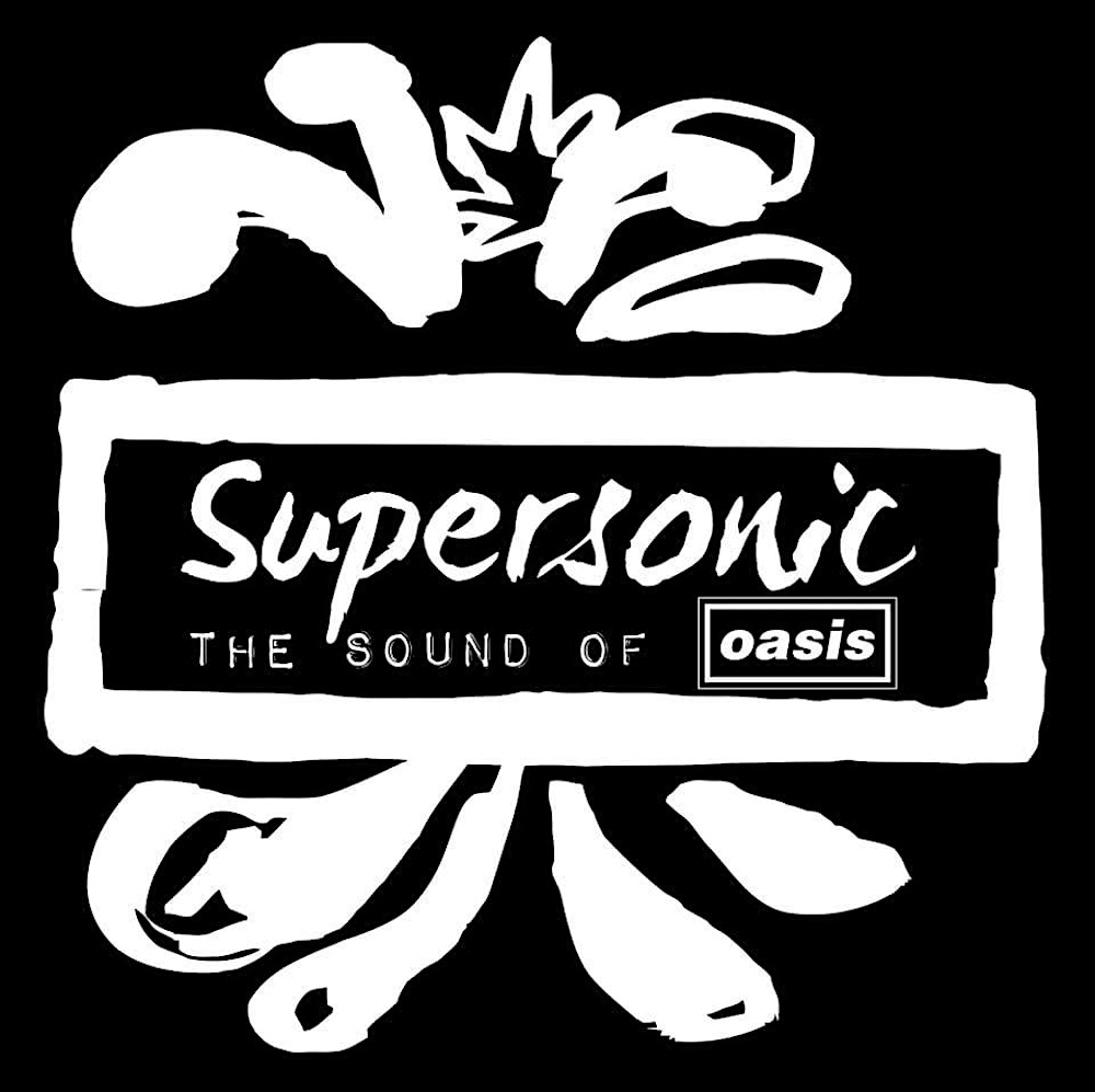 Supersonic – The Sound of Oasis