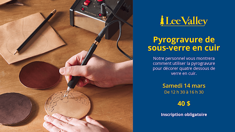 Lee Valley Tools Laval - Atelier – Pyrogravure de sous-verre en cuir