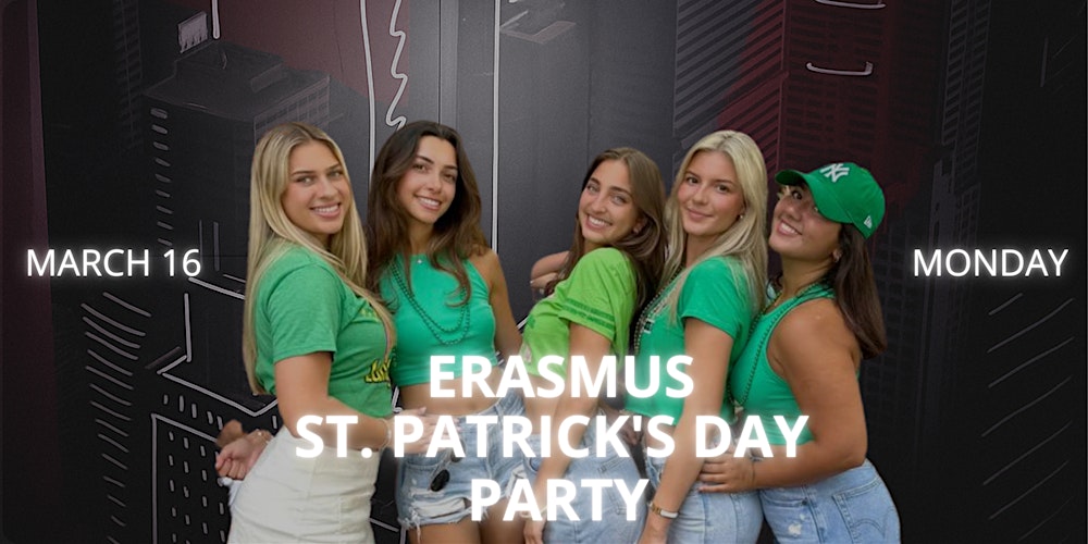ERASMUS  St. Patrick's Day | €4 Drinks | Rooftop Party