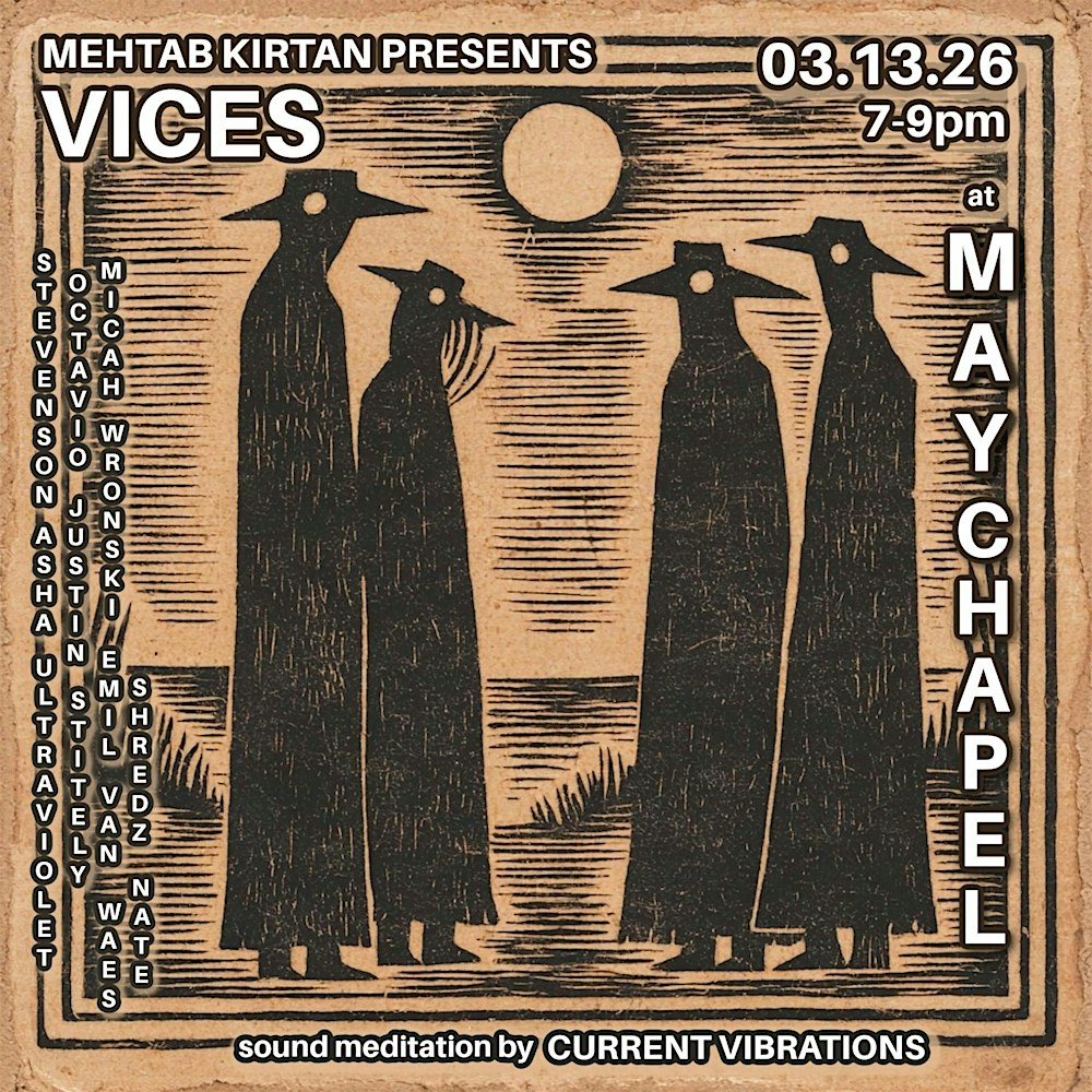 VICES release show || Mehtab Kirtan & Current Vibrations