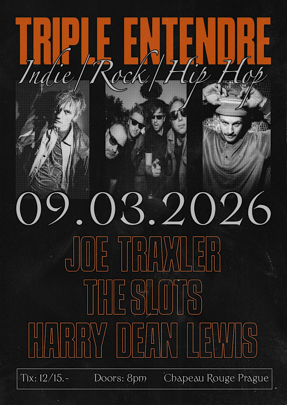 Joe Traxler / The Slots / Harry Dean Lewis - Live @ PRAGUE (Chapeau Rouge)