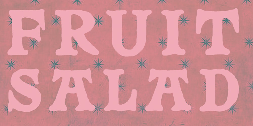 Fruit Salad Queer Cabaret