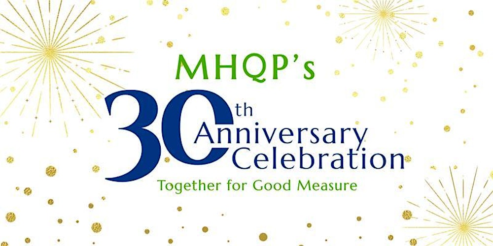 MHQP's 30th Anniversary Celebration