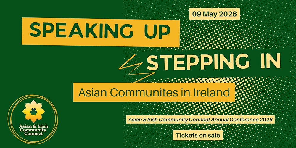 Speaking Up, Stepping In: Asian Communities in Ireland Conference