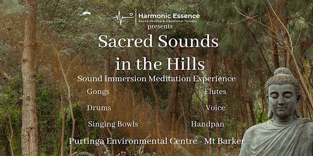 Sacred Sounds in the Hills - Sound Journey (1pm) (12 spaces left)