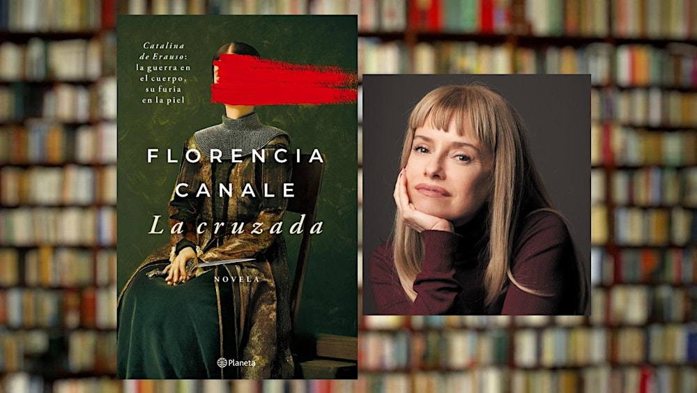 Flor Bookclub: La Cruzada with author Florencia Canale