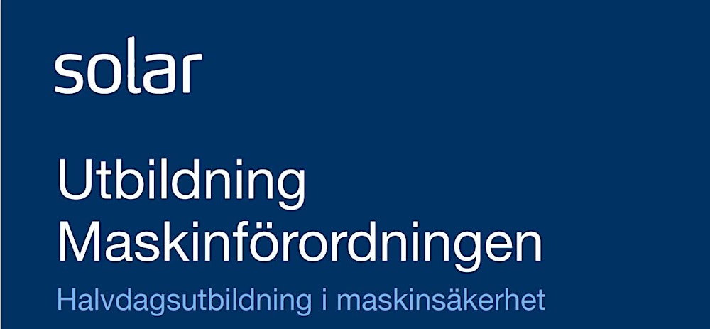 Halvdagsutbilning i Maskinsäkerhet samt en inblick i nya maskinförordningen