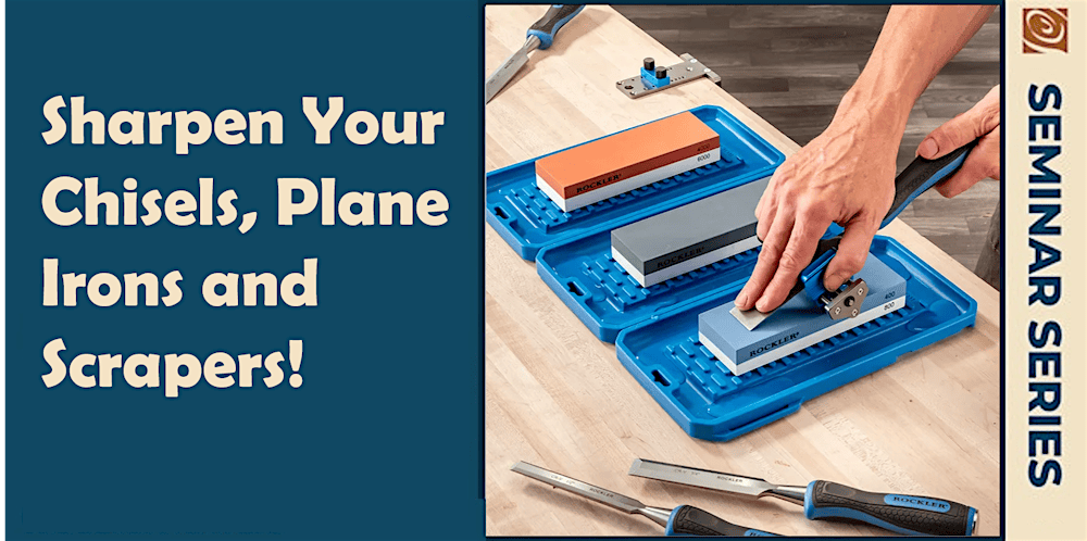 Sharpen Your Chisels, Plane Irons and Scrapers!