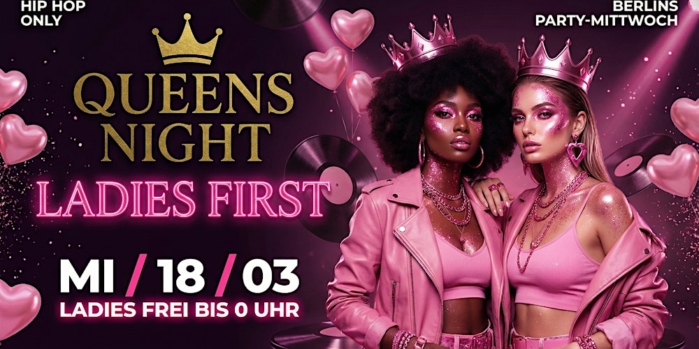 QUEENS NIGHT  LADIES FIRST