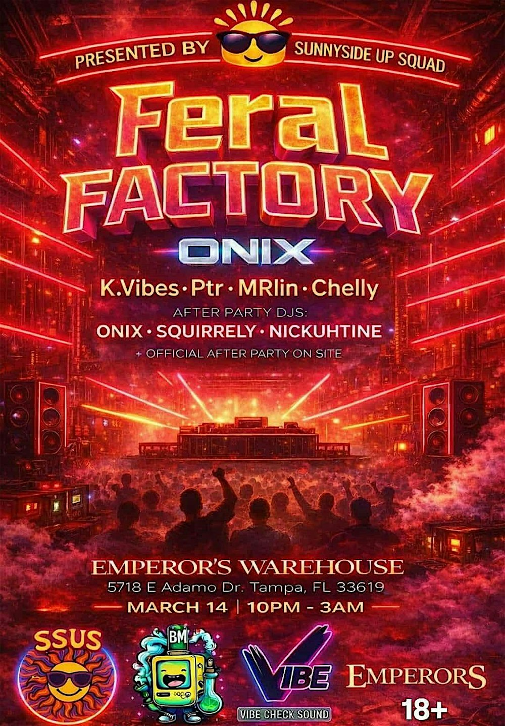 FERAL FACTORY PRESENTED BY SUNNYSIDE UP SQUAD AND EMPERORS TAMPA