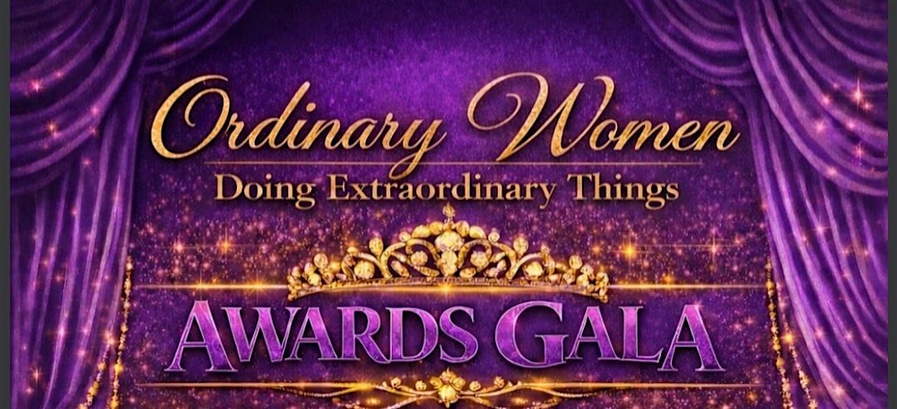 2026 Ordinary Women Doing ExtraOrdinary Things Awards Gala