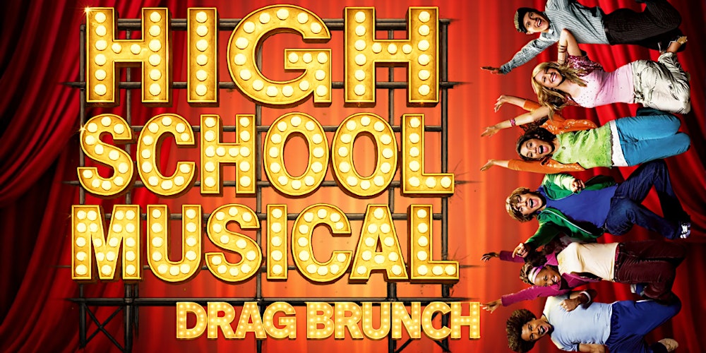 HIGH SCHOOL MUSICAL DRAG BRUNCH