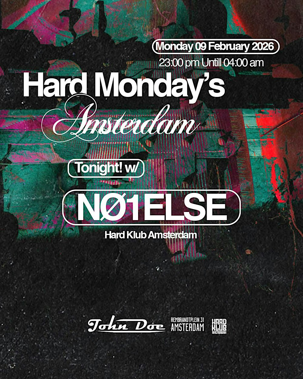 Hard Mondays Amsterdam - Hard Techno Night w/ NØ1ELSE