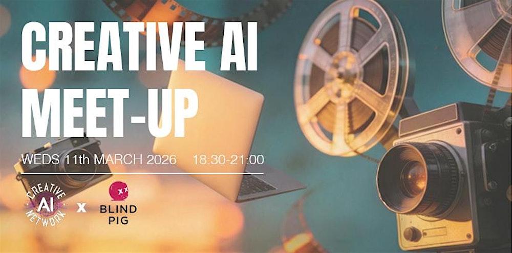 Blind Pig x Creative AI Network March Meet-Up