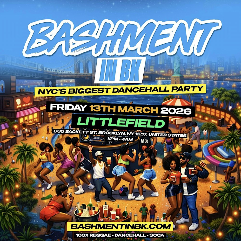 BASHMENT IN BK - NYC's Biggest Dancehall Party