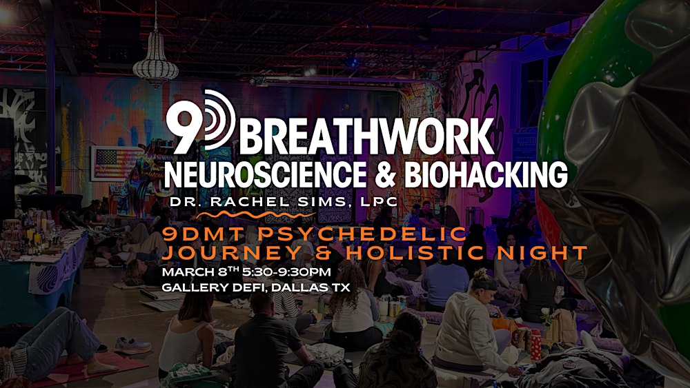 9DMT Psychedelic 9D Breathwork  10+ Holistic Market @ Gallery De Fi