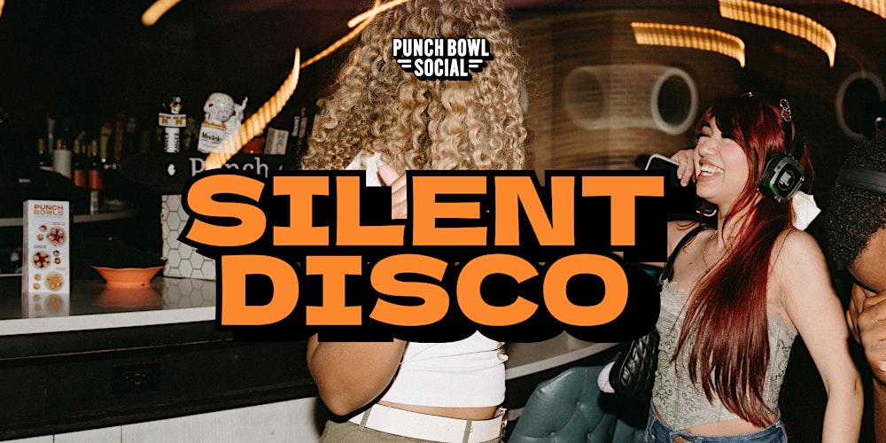 Arlington, VA - Silent Disco! at Punch Bowl Social