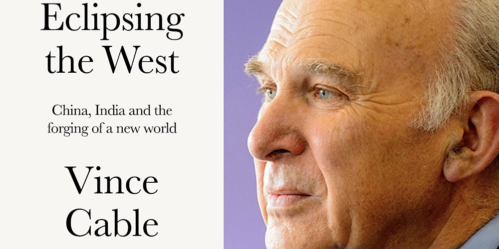 Vince Cable – Eclipsing the West