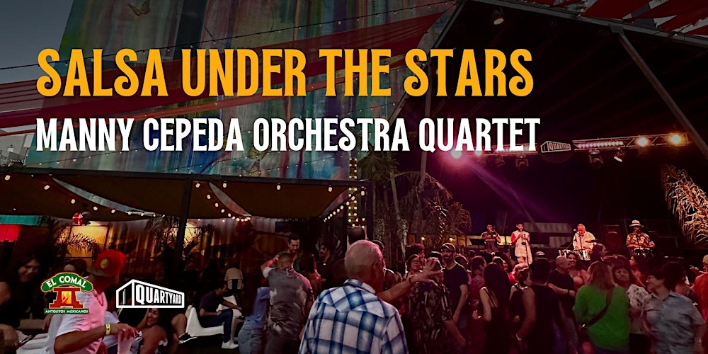 Salsa Under the Stars w/ Manny Cepeda