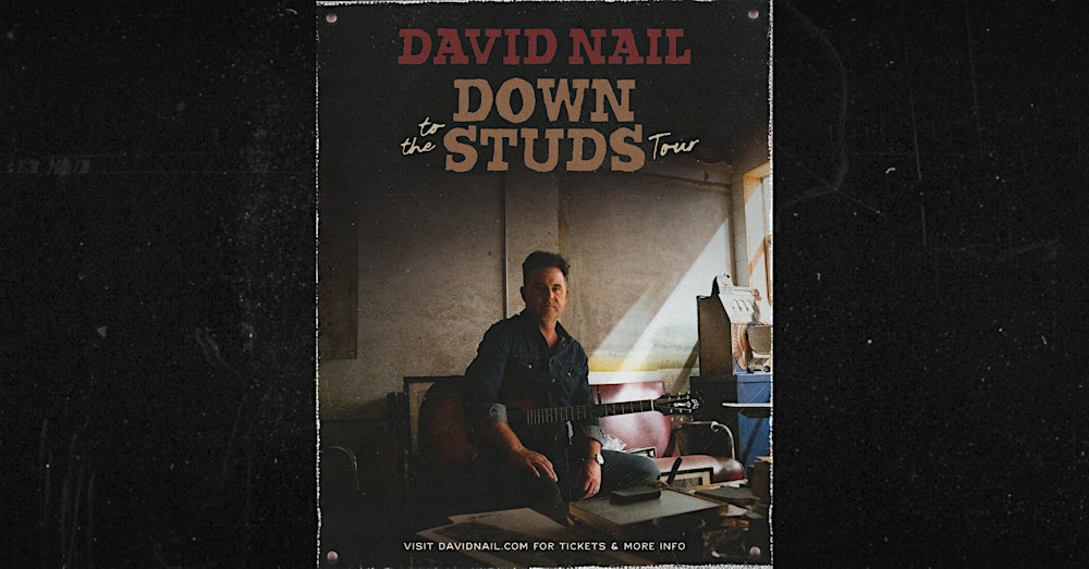 David Nail: Down To The Studs (Reserved Seats & SRO)