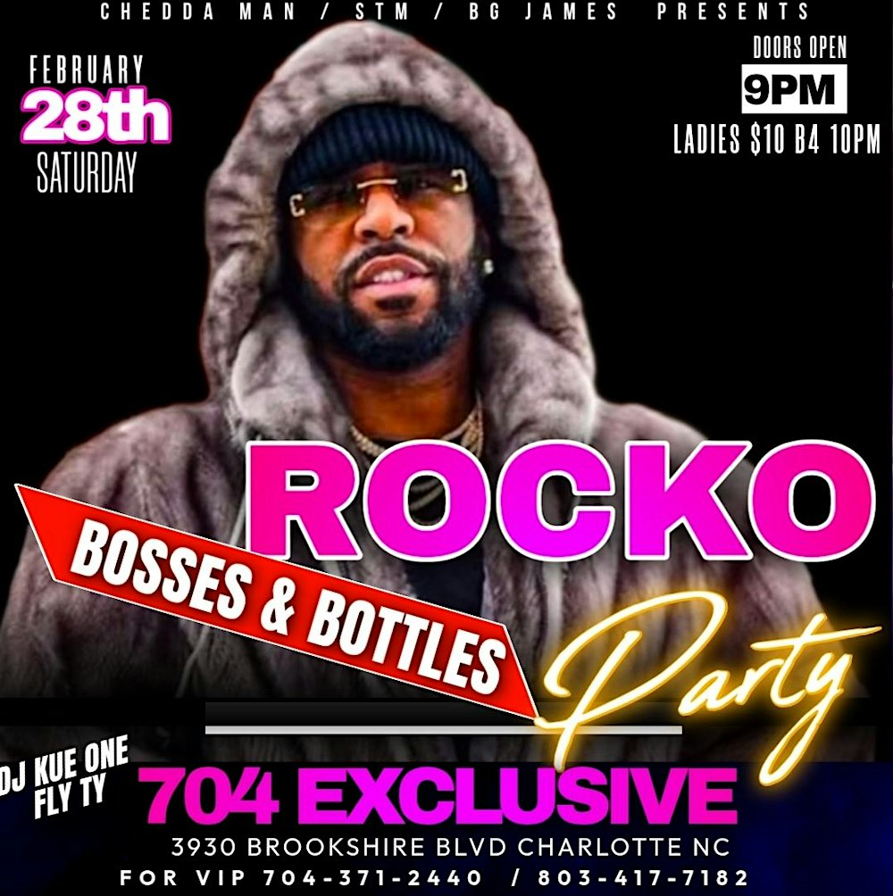 ROCKO LIVE BOSSES & BOTTLES PARTY