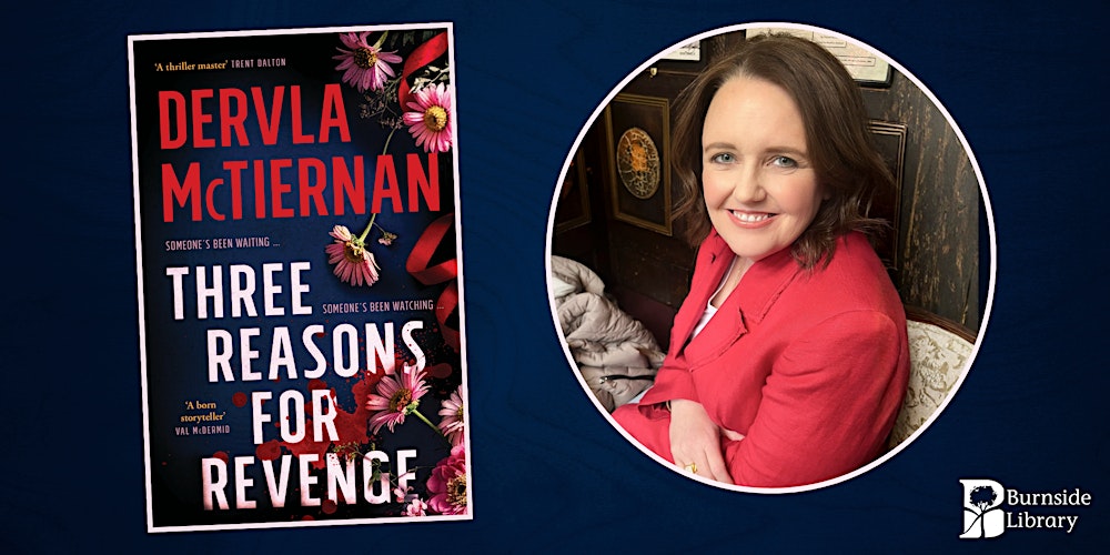 Author Talk - Three Reasons for Revenge - Dervla McTiernan (BL)