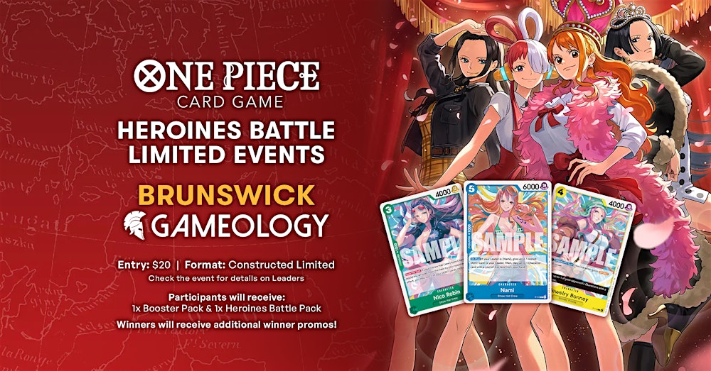 ONE PIECE - Heroines Battle Event - Gameology BRUNSWICK - 11/03/26
