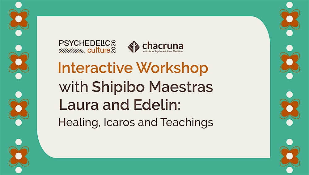 Interactive Workshop with Shipibo Maestras Laura and Edelin