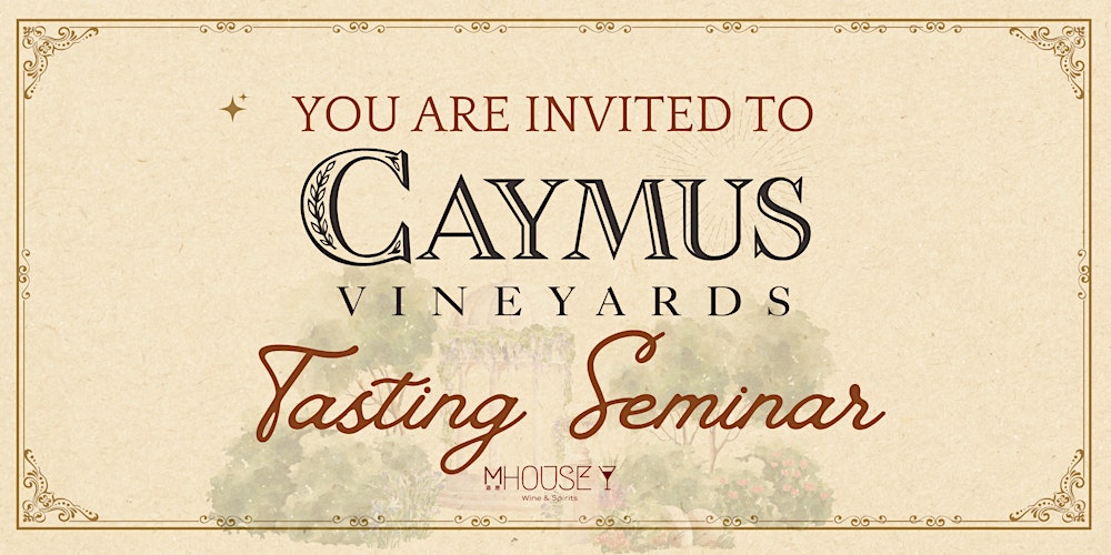 Caymus Tasting Seminar