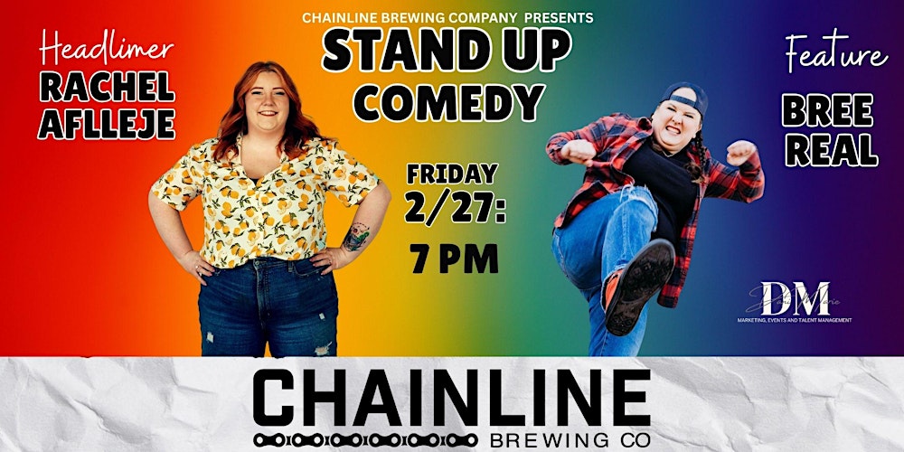 Stand Up Comedy with Rachel Aflleje @ Chainline Brewing Company w/Bree Real