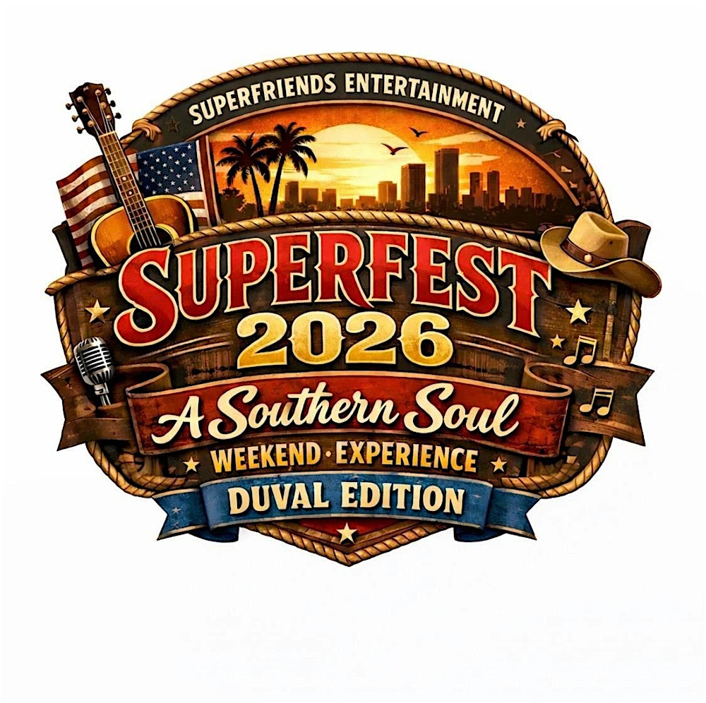 SuperFest 2026 "A Southern Soul Weekend Experience" AFTERPARTY
