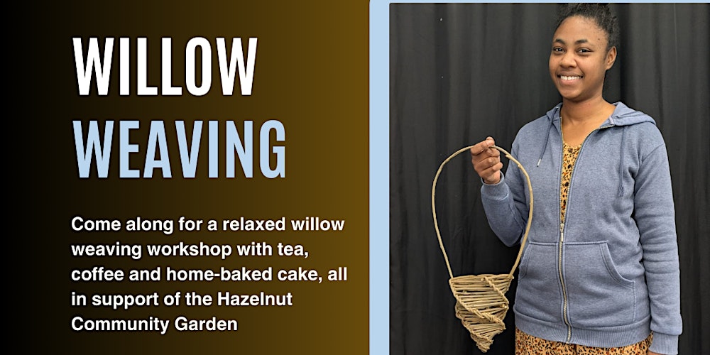 Willow Weaving 16th May
