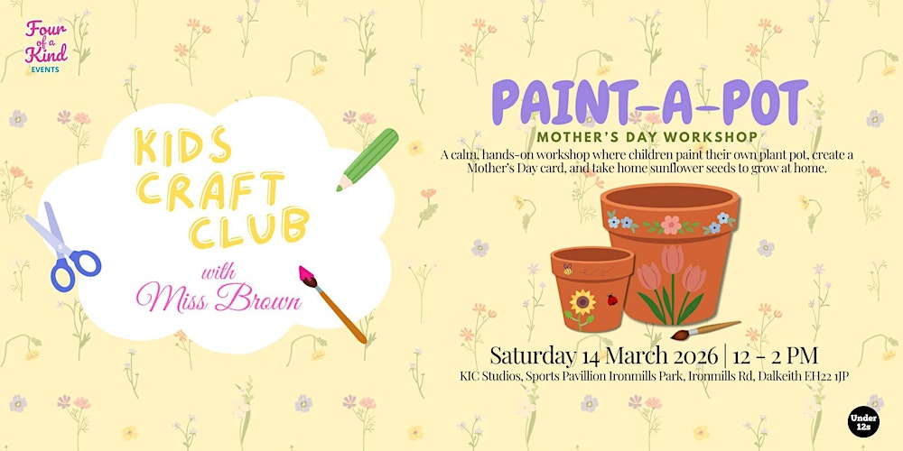 Kids Craft Club with Miss Brown — Paint-A-Pot Mother's Day Workshop